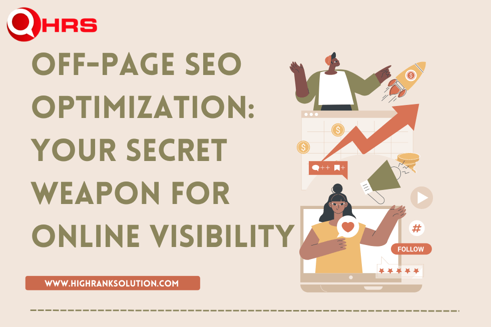 Off-page SEO Optimization: Your Secret Weapon for Online Visibility